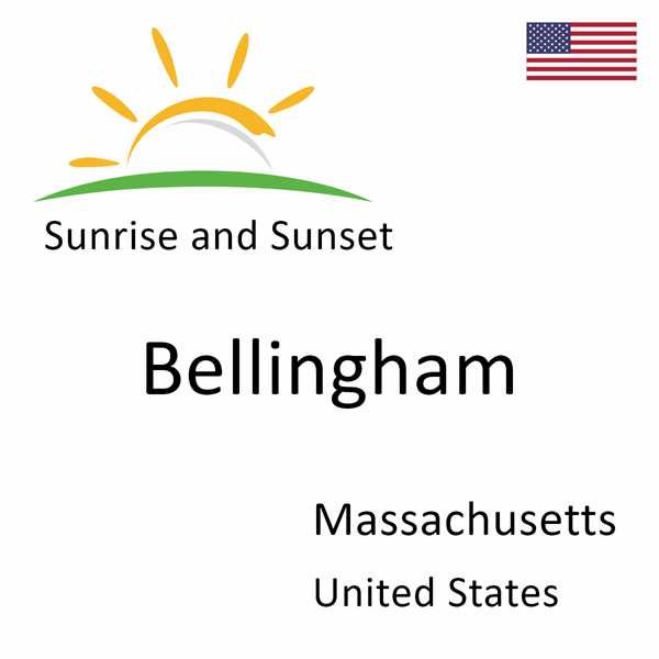 Sunrise and sunset times for Bellingham, Massachusetts, United States