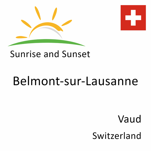 Sunrise and sunset times for Belmont-sur-Lausanne, Vaud, Switzerland