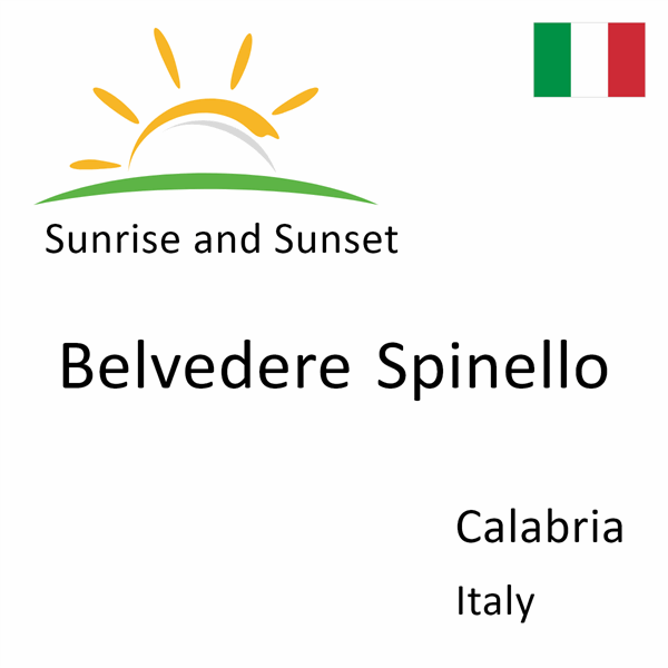 Sunrise and sunset times for Belvedere Spinello, Calabria, Italy