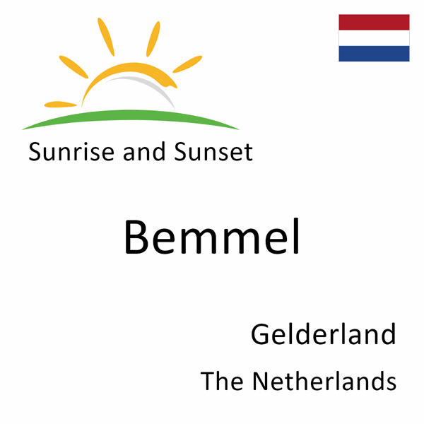 Sunrise and sunset times for Bemmel, Gelderland, The Netherlands