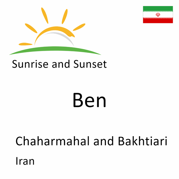 Sunrise and sunset times for Ben, Chaharmahal and Bakhtiari, Iran