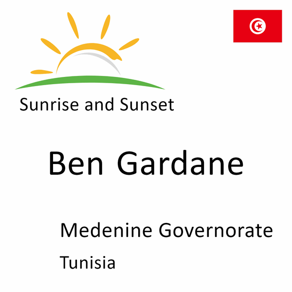 Sunrise and sunset times for Ben Gardane, Medenine Governorate, Tunisia