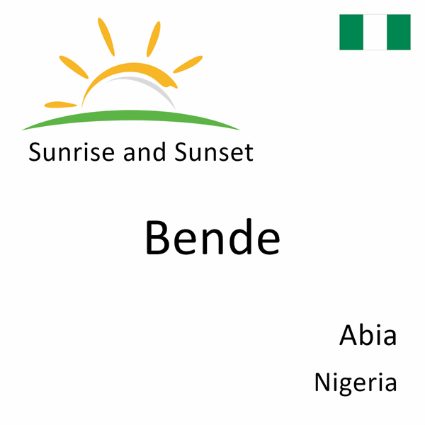 Sunrise and sunset times for Bende, Abia, Nigeria