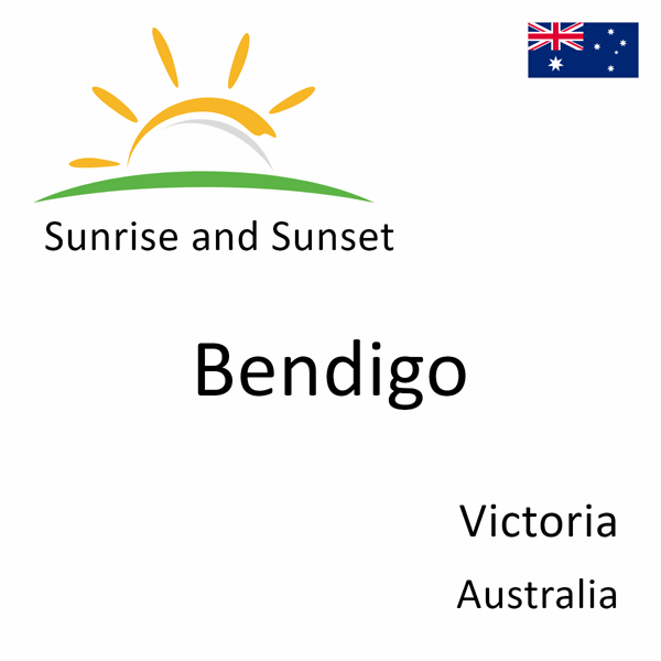 Sunrise and sunset times for Bendigo, Victoria, Australia