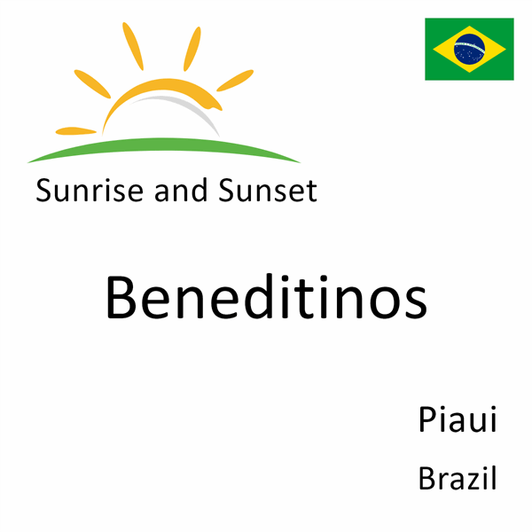 Sunrise and sunset times for Beneditinos, Piaui, Brazil