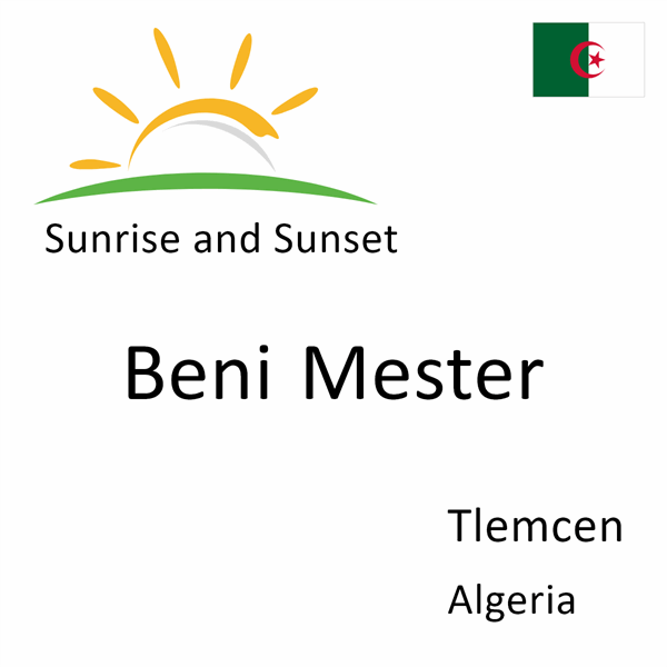 Sunrise and sunset times for Beni Mester, Tlemcen, Algeria