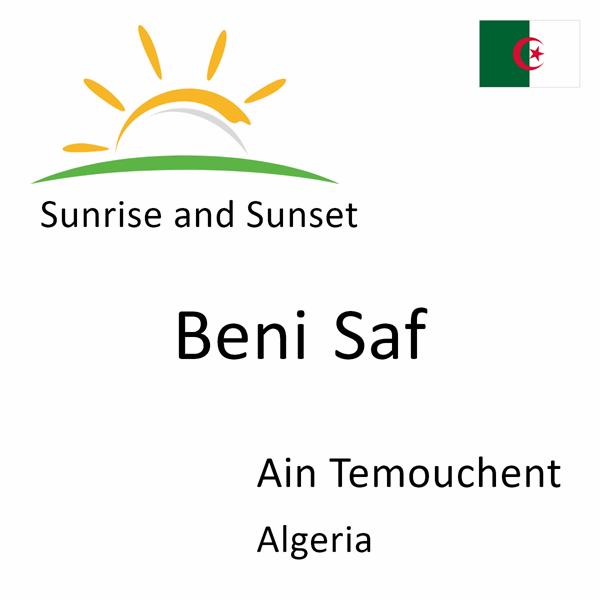 Sunrise and sunset times for Beni Saf, Ain Temouchent, Algeria