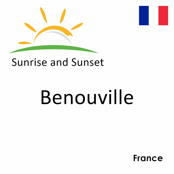 Sunrise and sunset times for Benouville, France