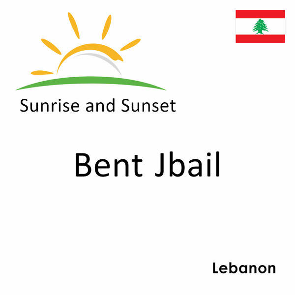 Sunrise and sunset times for Bent Jbail, Lebanon