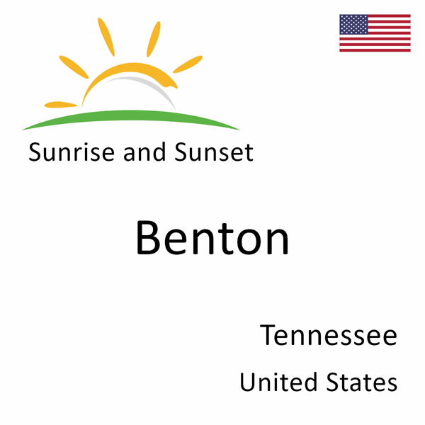 Sunrise and sunset times for Benton, Tennessee, United States