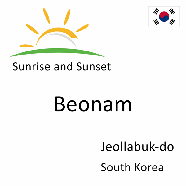Sunrise and sunset times for Beonam, Jeollabuk-do, South Korea
