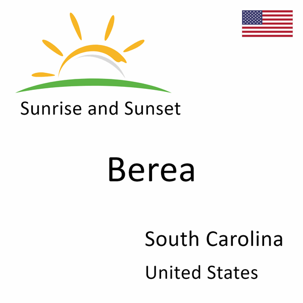 Sunrise and sunset times for Berea, South Carolina, United States