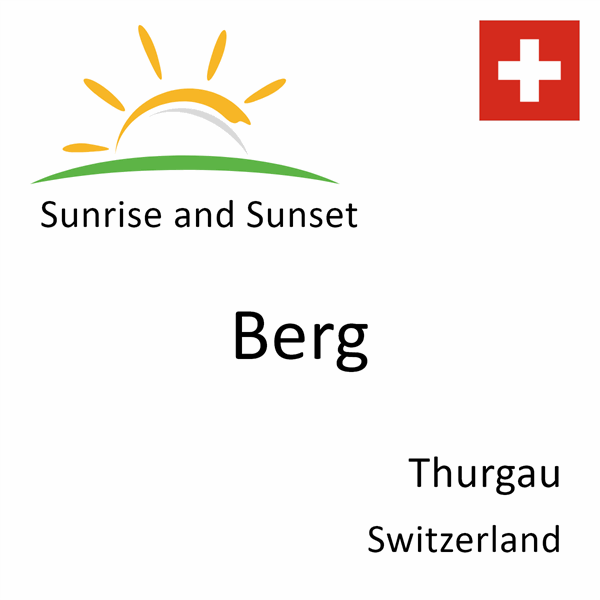 Sunrise and sunset times for Berg, Thurgau, Switzerland