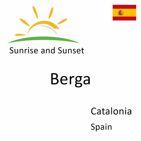 Sunrise and sunset times for Berga, Catalonia, Spain