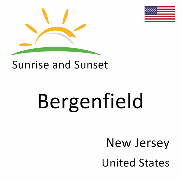 Sunrise and sunset times for Bergenfield, New Jersey, United States