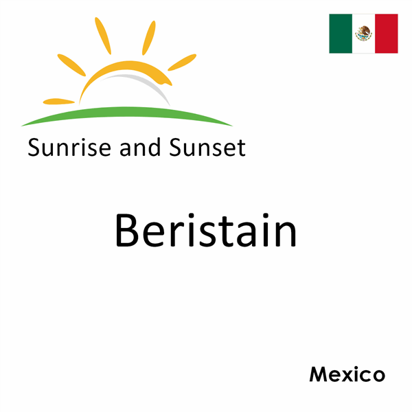 Sunrise and sunset times for Beristain, Mexico