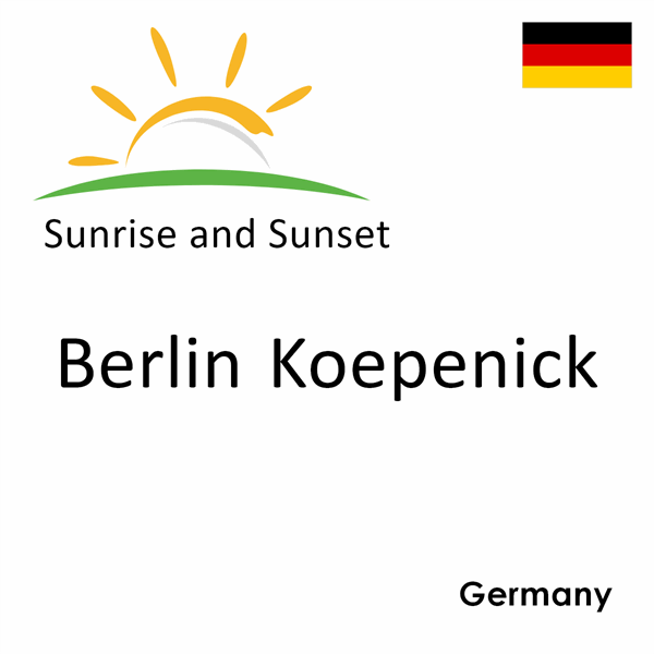 Sunrise and sunset times for Berlin Koepenick, Germany