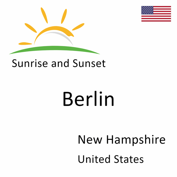 Sunrise and sunset times for Berlin, New Hampshire, United States