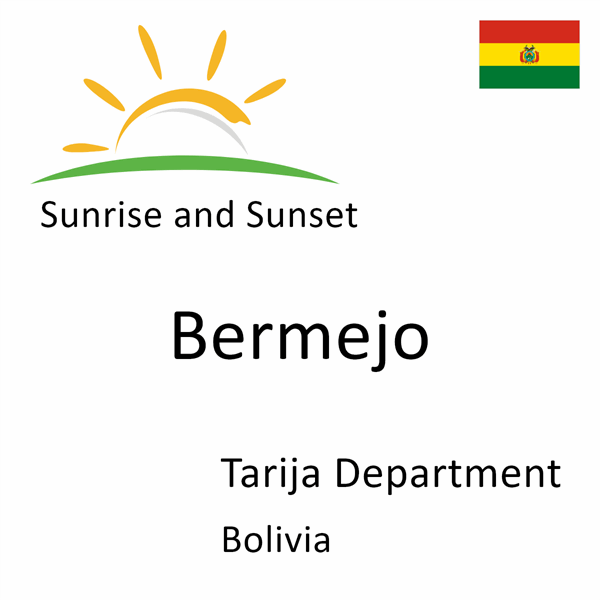 Sunrise and sunset times for Bermejo, Tarija Department, Bolivia