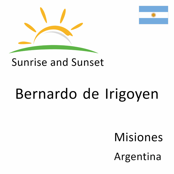 Sunrise and sunset times for Bernardo de Irigoyen, Misiones, Argentina