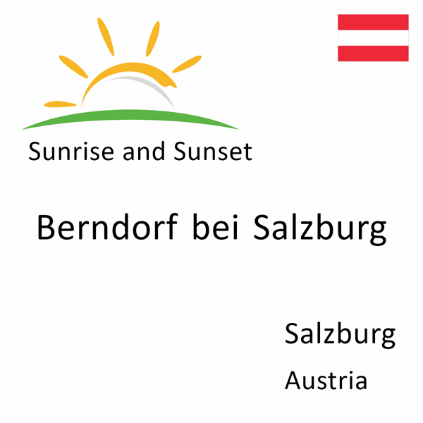 Sunrise and sunset times for Berndorf bei Salzburg, Salzburg, Austria