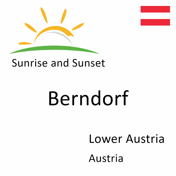 Sunrise and sunset times for Berndorf, Lower Austria, Austria