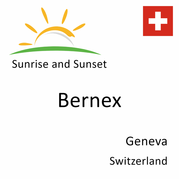 Sunrise and sunset times for Bernex, Geneva, Switzerland