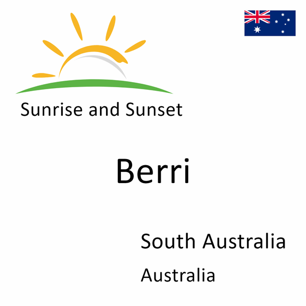 Sunrise and sunset times for Berri, South Australia, Australia