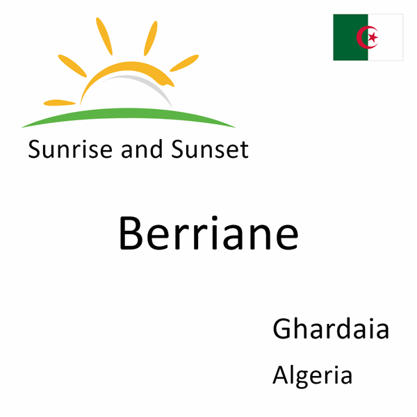Sunrise and sunset times for Berriane, Ghardaia, Algeria