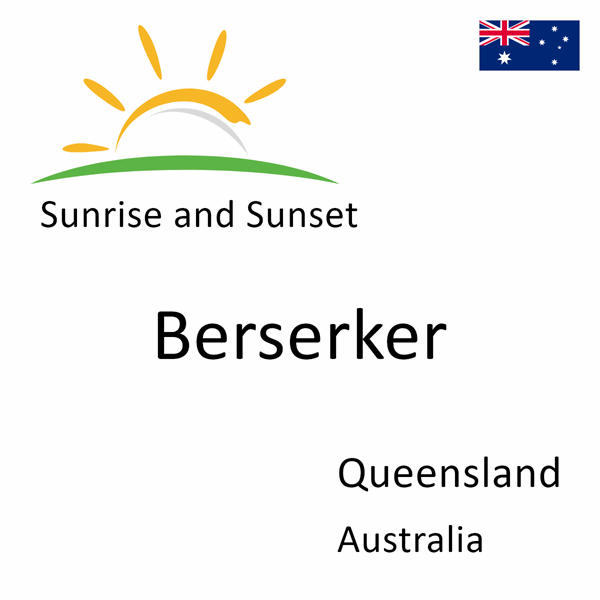 Sunrise and sunset times for Berserker, Queensland, Australia