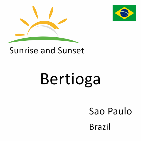Sunrise and sunset times for Bertioga, Sao Paulo, Brazil