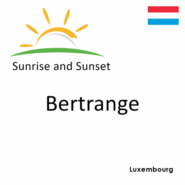 Sunrise and sunset times for Bertrange, Luxembourg