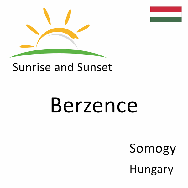 Sunrise and sunset times for Berzence, Somogy, Hungary
