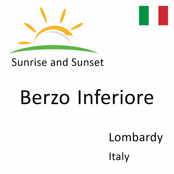 Sunrise and sunset times for Berzo Inferiore, Lombardy, Italy