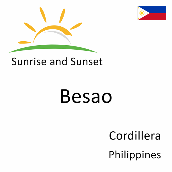 Sunrise and sunset times for Besao, Cordillera, Philippines