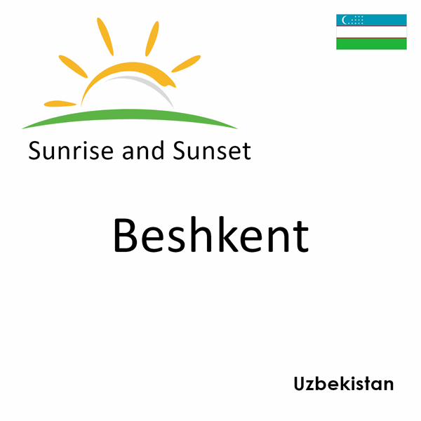 Sunrise and sunset times for Beshkent, Uzbekistan