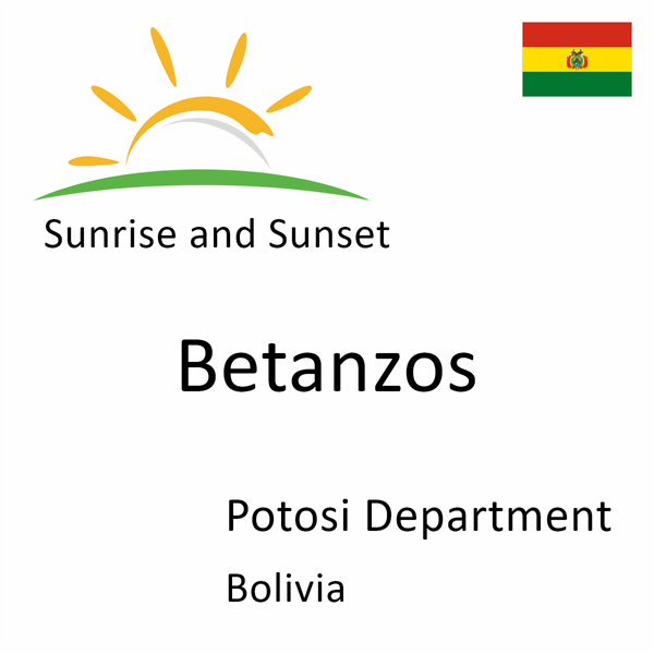 Sunrise and sunset times for Betanzos, Potosi Department, Bolivia