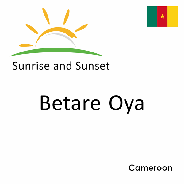 Sunrise and sunset times for Betare Oya, Cameroon