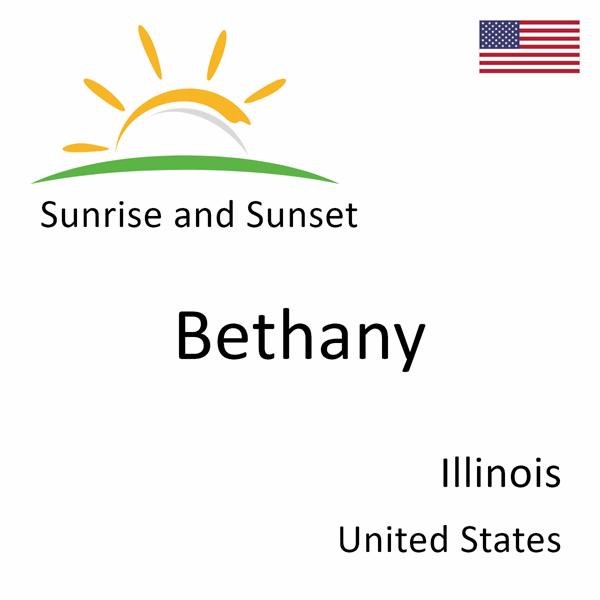 Sunrise and sunset times for Bethany, Illinois, United States