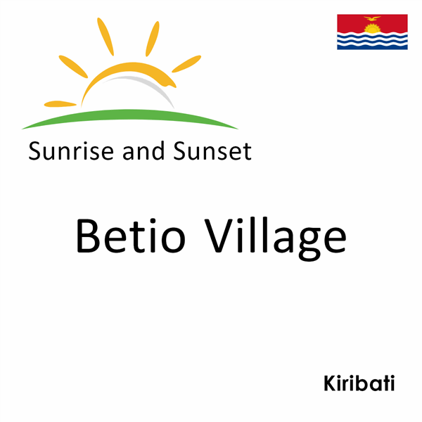 Sunrise and sunset times for Betio Village, Kiribati