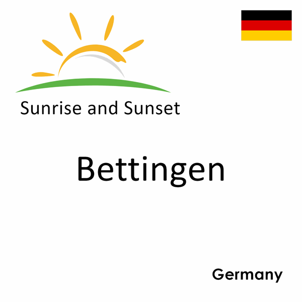 Sunrise and sunset times for Bettingen, Germany