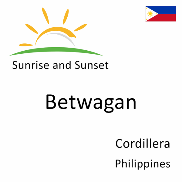 Sunrise and sunset times for Betwagan, Cordillera, Philippines