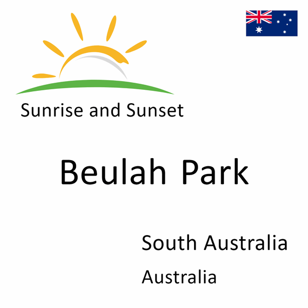 Sunrise and sunset times for Beulah Park, South Australia, Australia