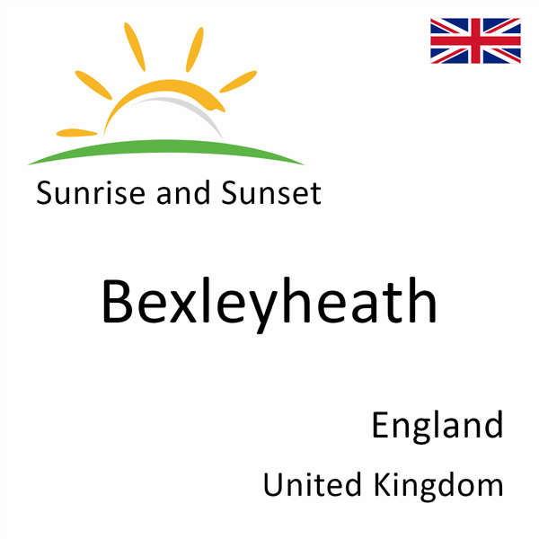 Sunrise and sunset times for Bexleyheath, England, United Kingdom
