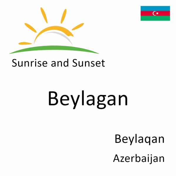 Sunrise and sunset times for Beylagan, Beylaqan, Azerbaijan