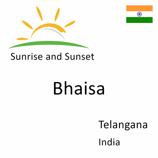 Sunrise and sunset times for Bhaisa, Telangana, India