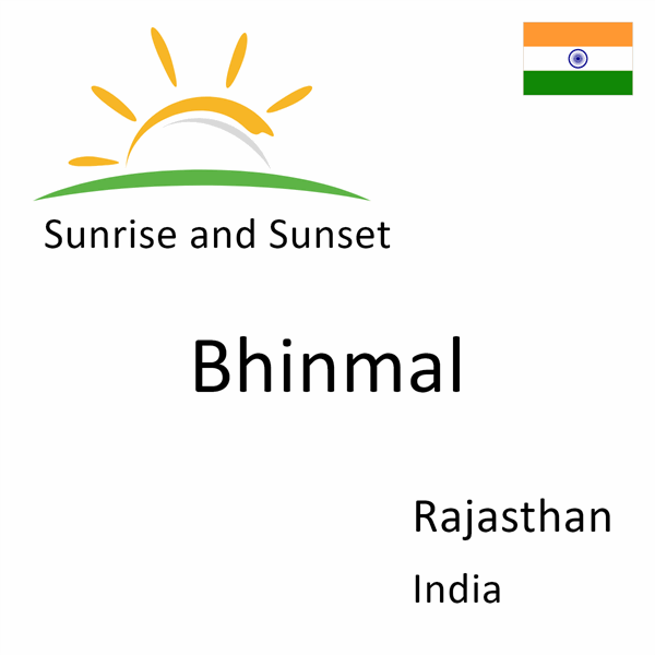 Sunrise and sunset times for Bhinmal, Rajasthan, India