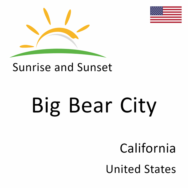 Sunrise and sunset times for Big Bear City, California, United States