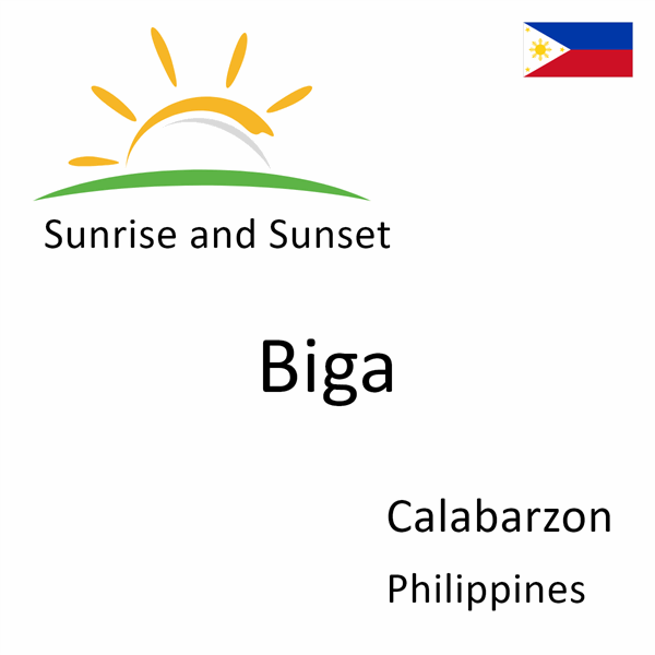 Sunrise and sunset times for Biga, Calabarzon, Philippines