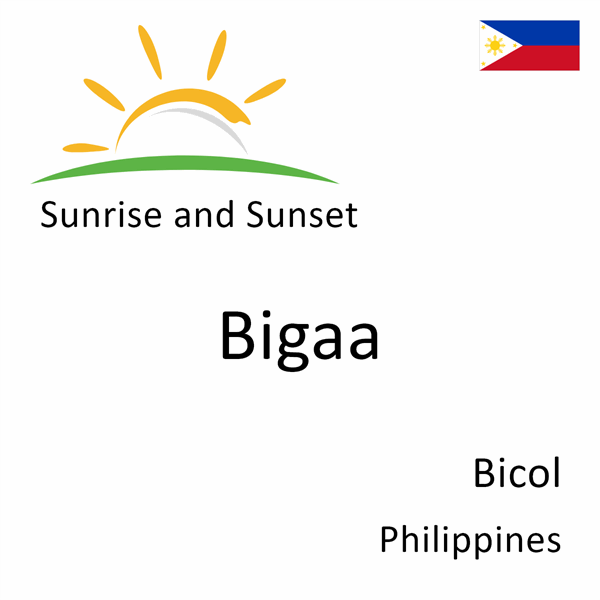 Sunrise and sunset times for Bigaa, Bicol, Philippines